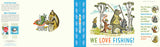 We Love Fishing! by Ariel Bernstein