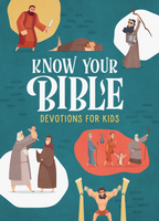 Know Your Bible-Devotions for Kids