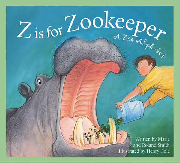 Z Is For Zookeeper: A Zoo Picture Book